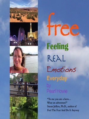 cover image of Free Feeling Real Emotions Everyday